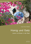 Honig und Salz - Leben und Essen in der Mani